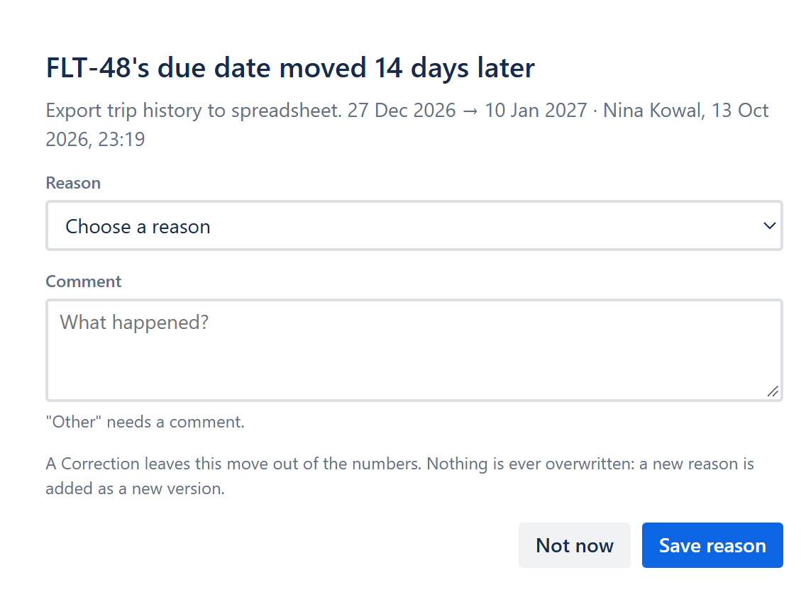 The reason box: FLT-48's due date moved 14 days later, a Reason list, a Comment box, and the Not now and Save reason buttons.